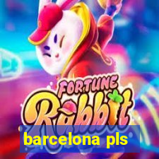 barcelona pls